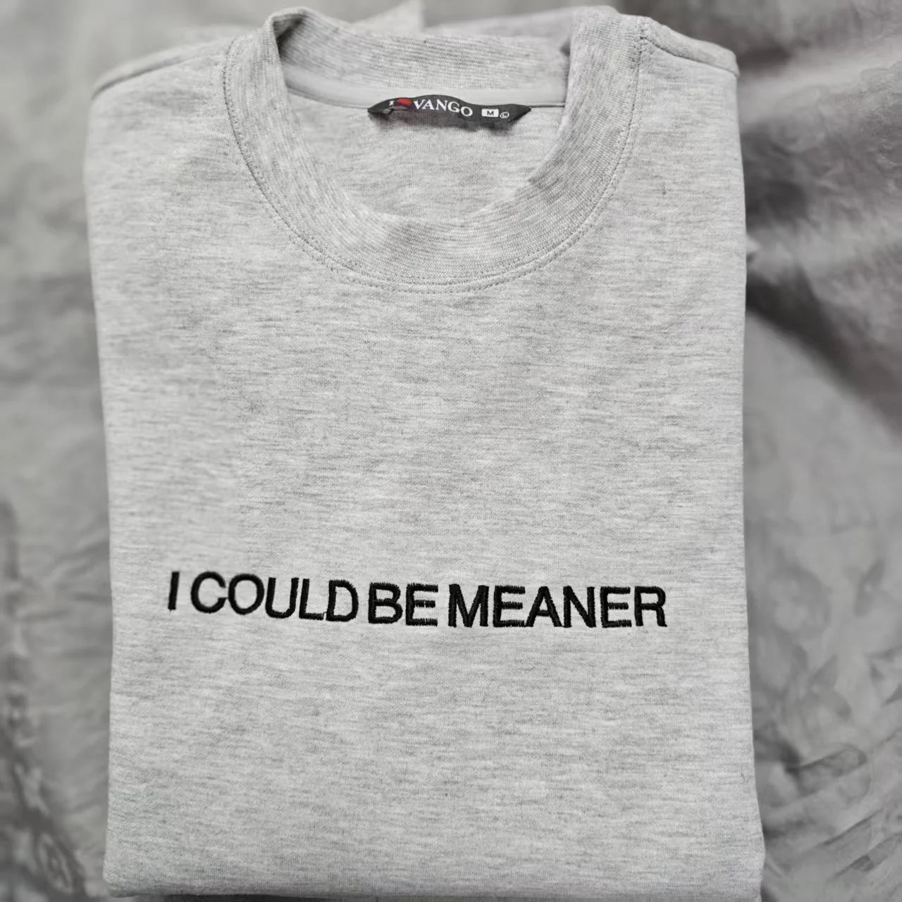 Embroidered I Could Be Meaner Sarcastic Sweater