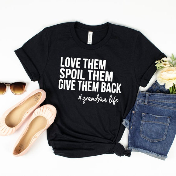 Love Them Spoil Them Grandma Life T-shirt