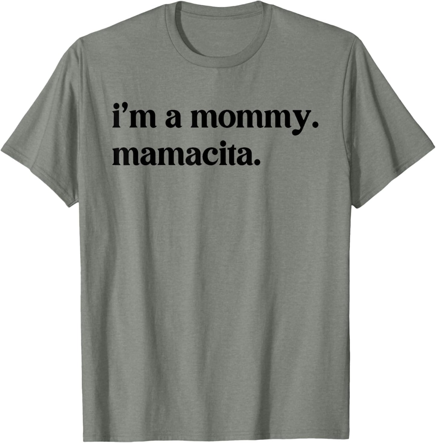 I'm A Mommy Mamacita Funny Huda Quote Meme Unisex T-Shirt