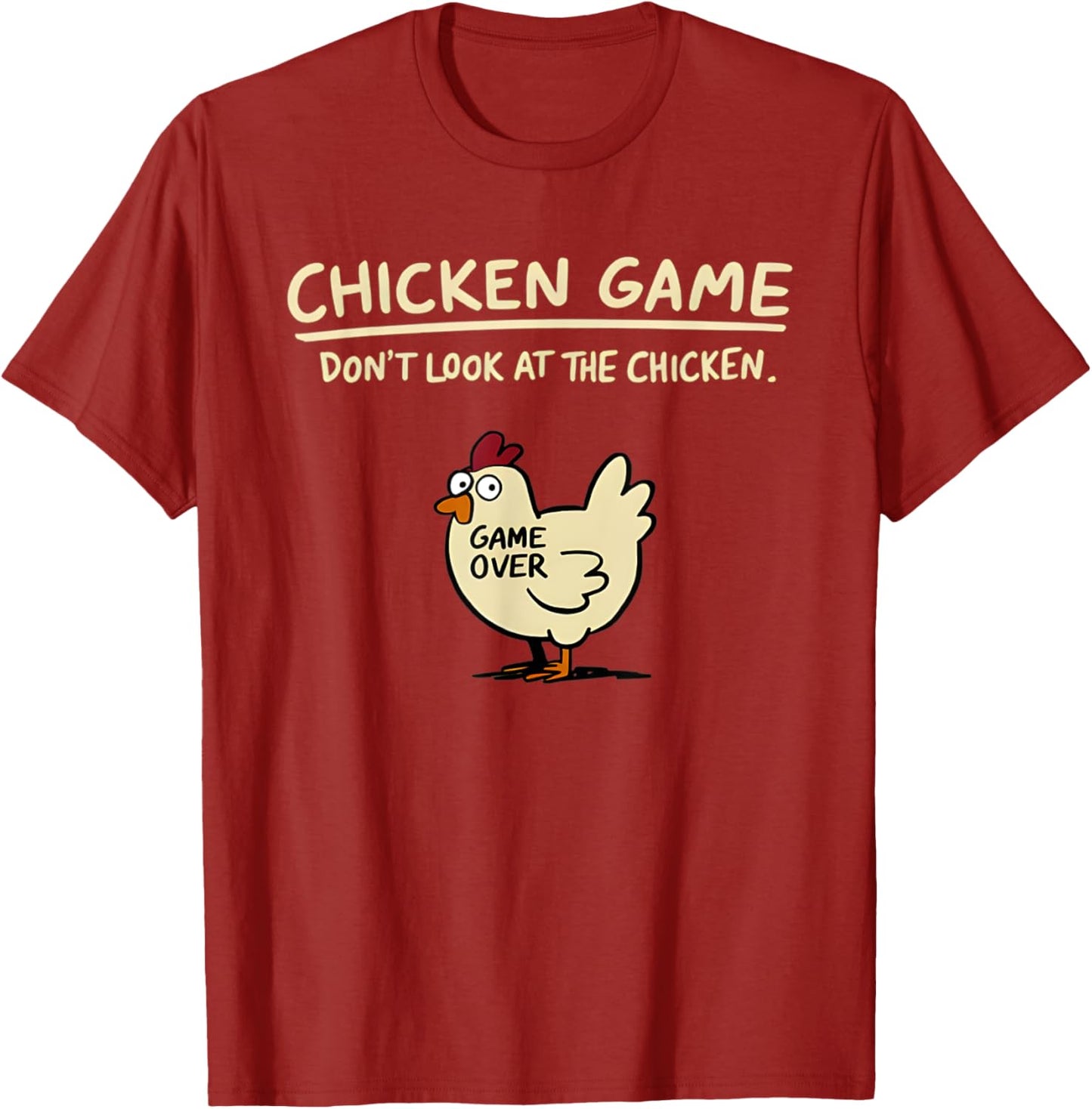 Chicken Game Don't Look At The Chicken Funny T-Shirt