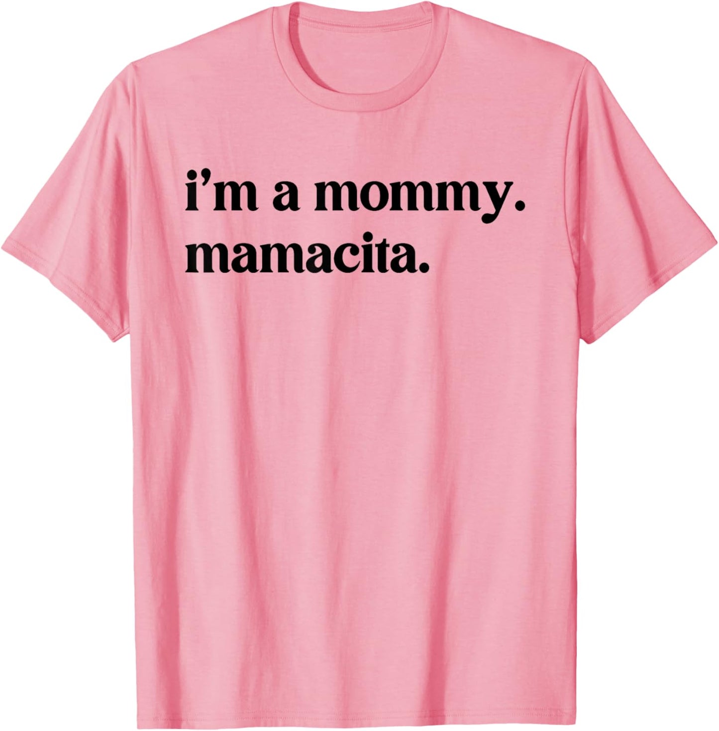 I'm A Mommy Mamacita Funny Huda Quote Meme Unisex T-Shirt