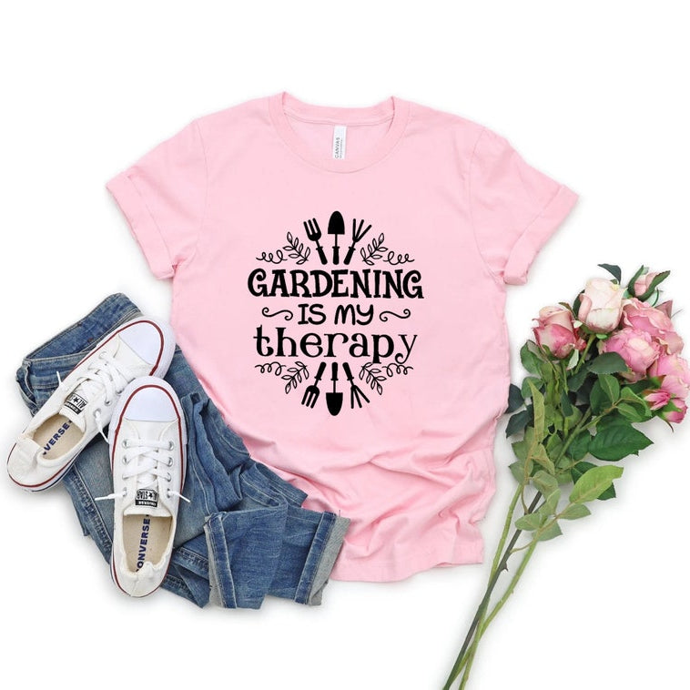 Gardening Is My Therapy Gardener T-Shirt