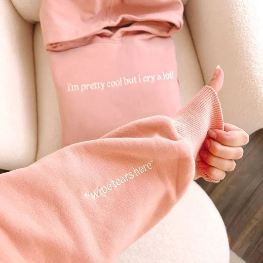 I'm pretty cool but I cry a lot Hoodie