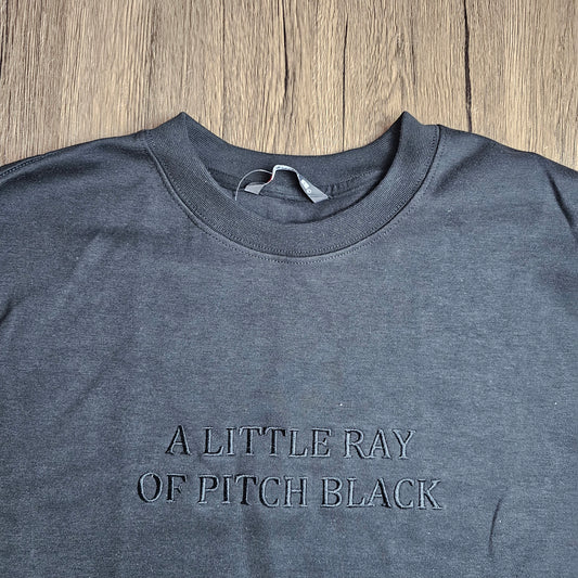 Embroidered A Little ray of Pitch Black Sweatshirt