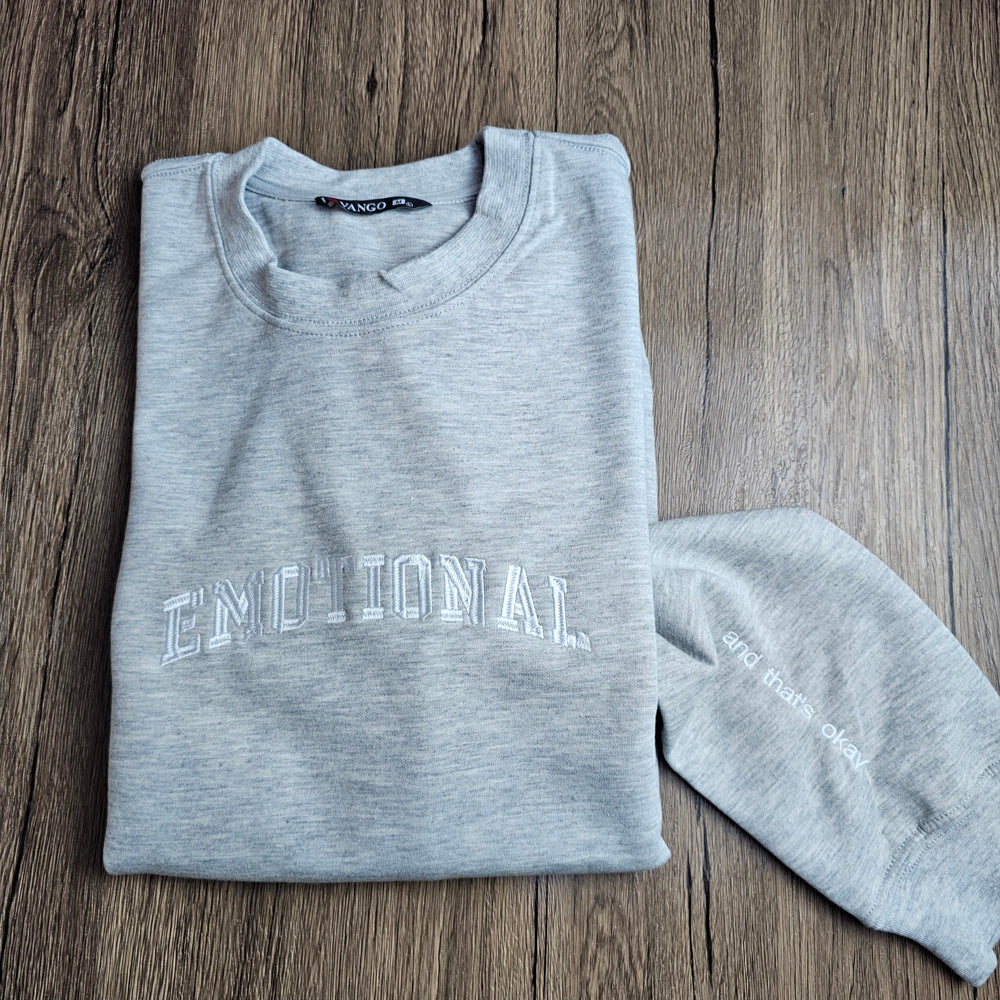 Emotional (and that's okay) Embroidered Crewneck