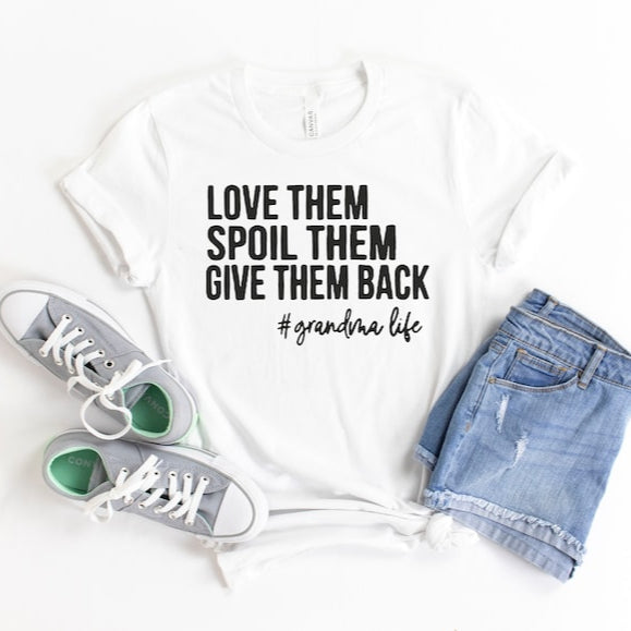 Love Them Spoil Them Grandma Life T-shirt