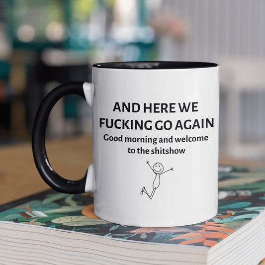 Here we go again mug