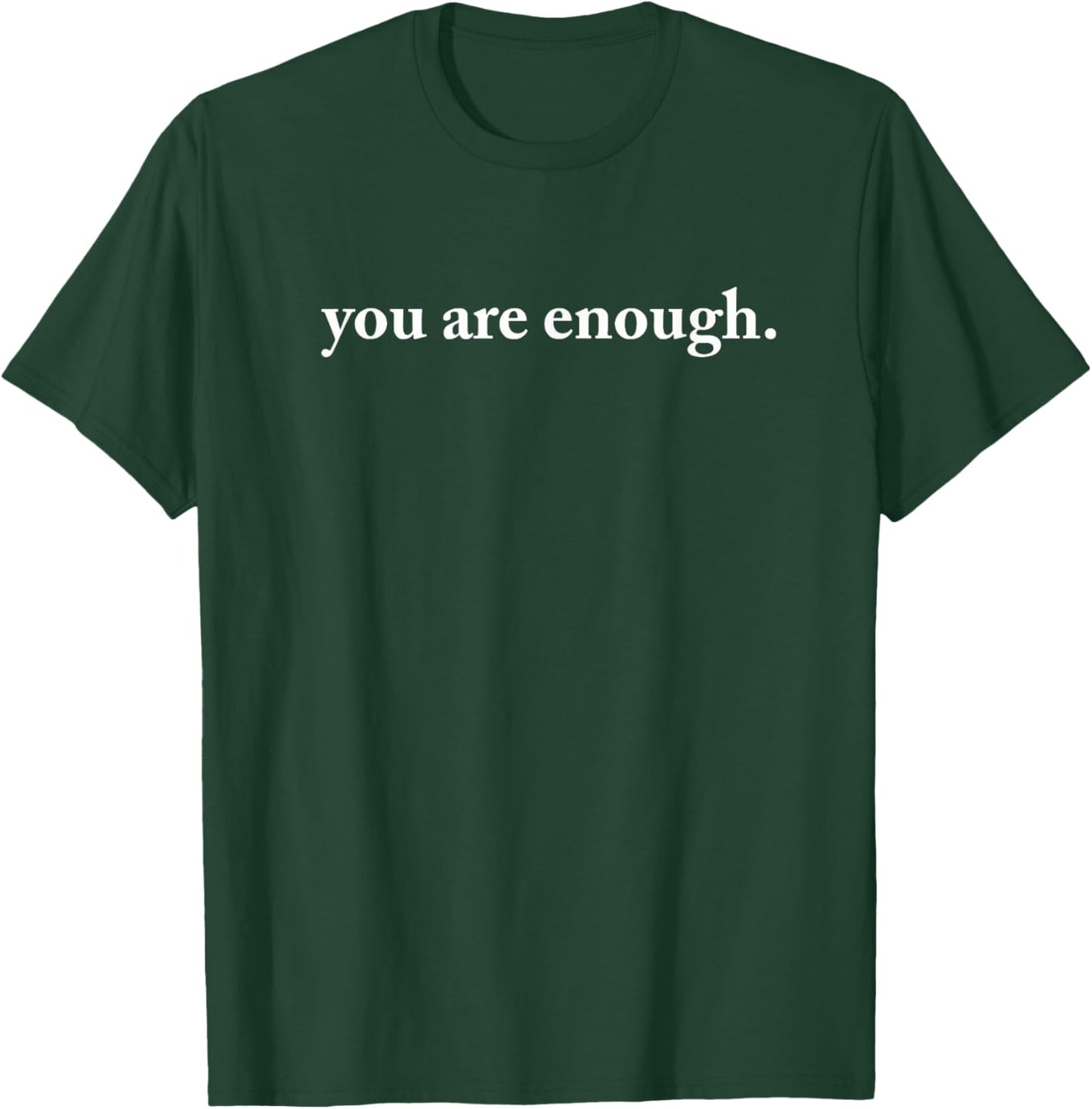 Dear Person Behind Me World Is A Better Place You Are Enough T-Shirt