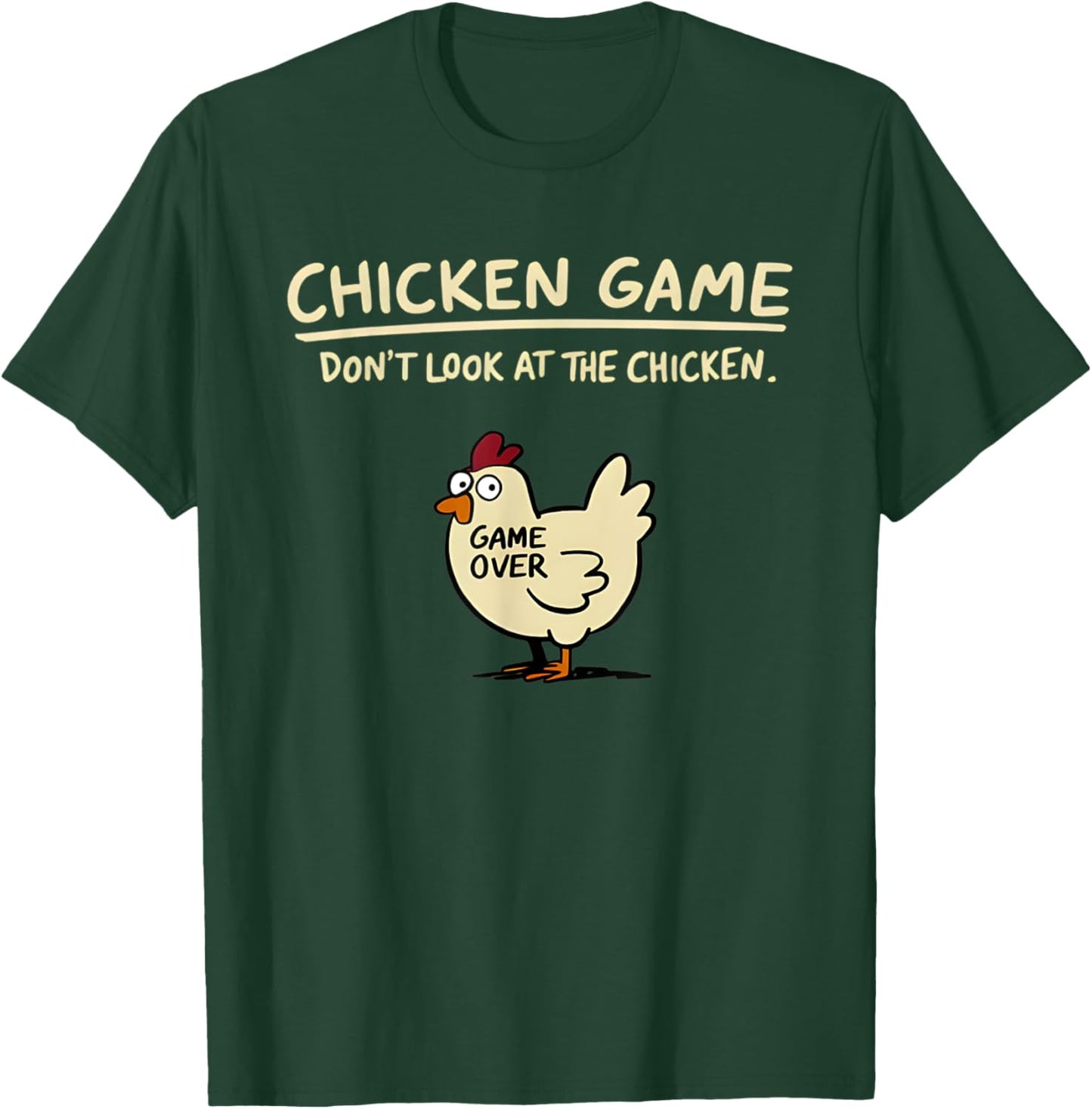 Chicken Game Don't Look At The Chicken Funny T-Shirt