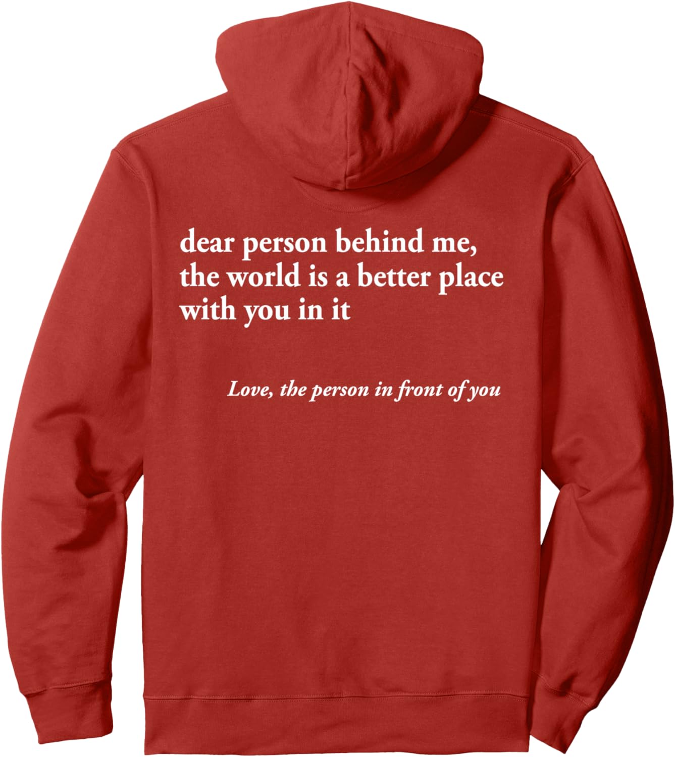Dear Person Behind Me World Is A Better Place You Are Enough Pullover Hoodie