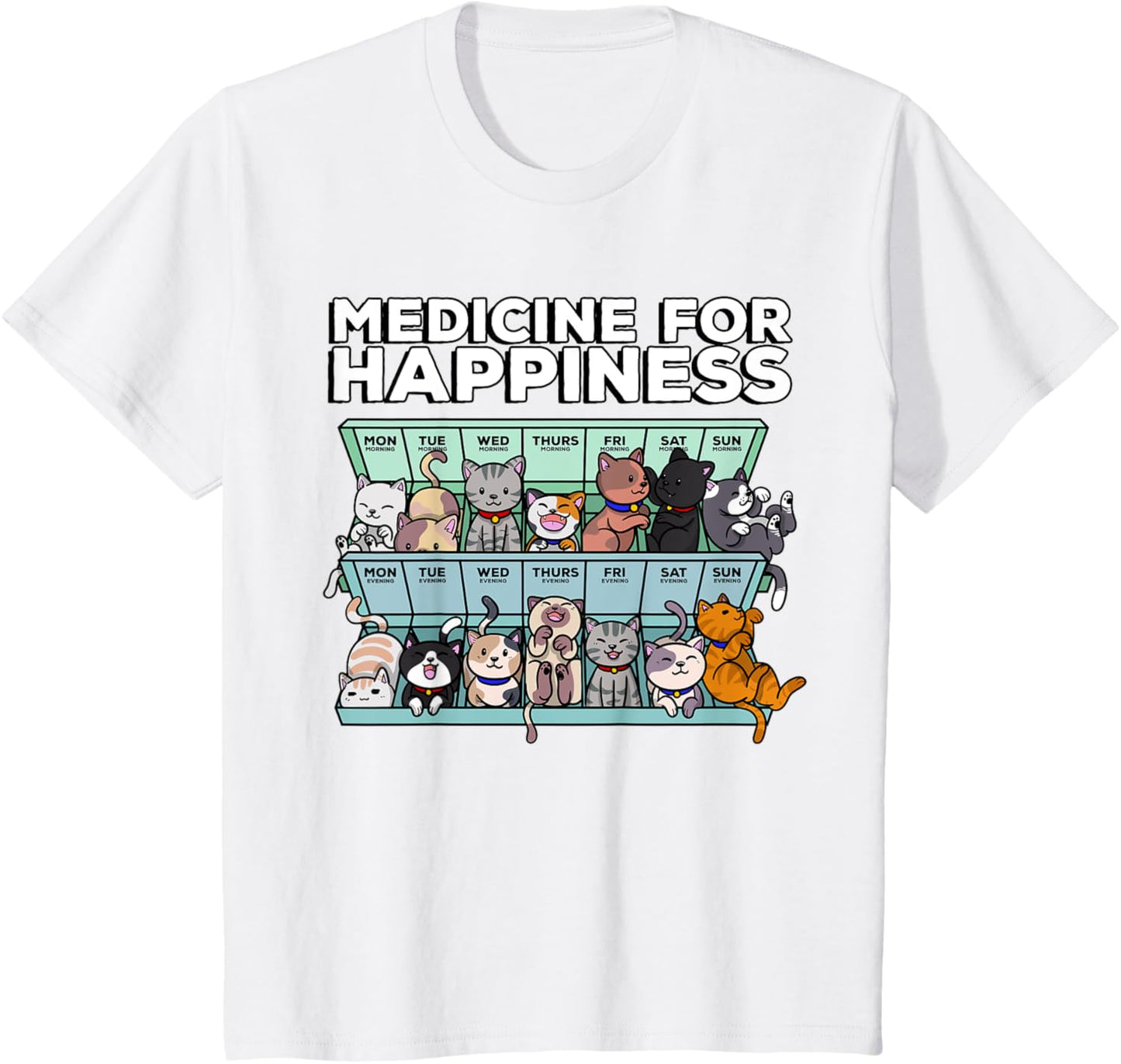 My Medicine for Happiness Every Day Kitten T-Shirt