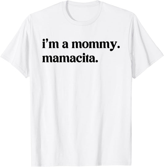 I'm A Mommy Mamacita Funny Huda Quote Meme Unisex T-Shirt