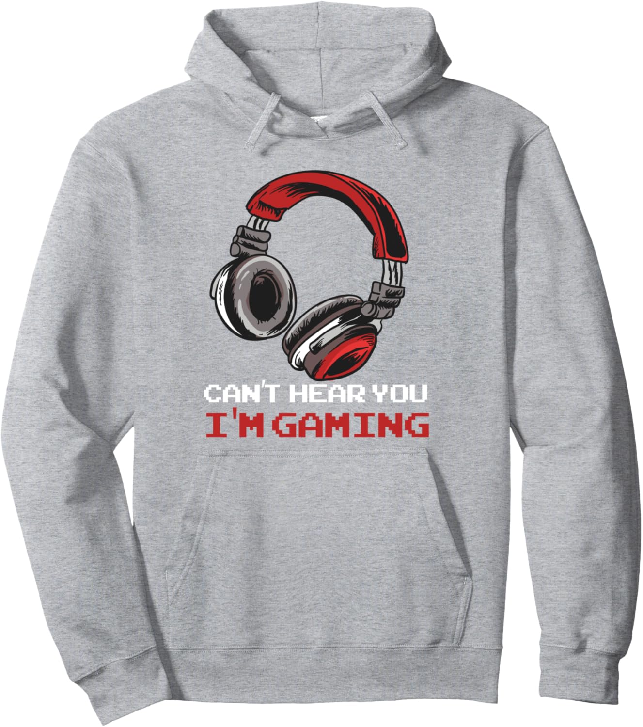 Can't Hear You I'm Gaming Pullover Hoodie