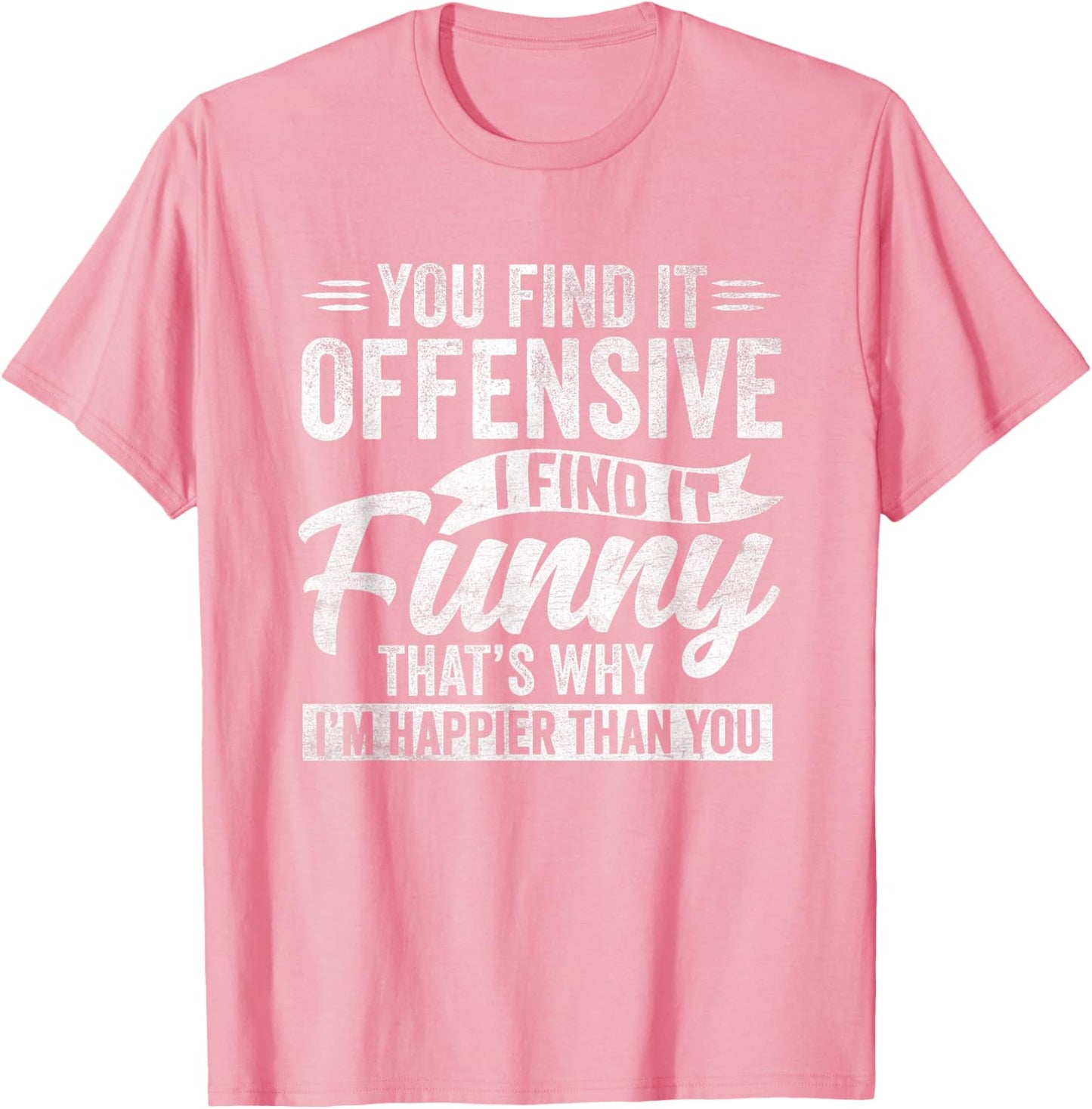 Funny Sarcastic Happy Feeling Quote T-Shirt