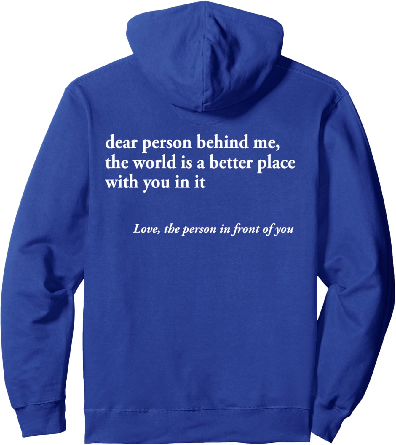 Dear Person Behind Me World Is A Better Place You Are Enough Pullover Hoodie