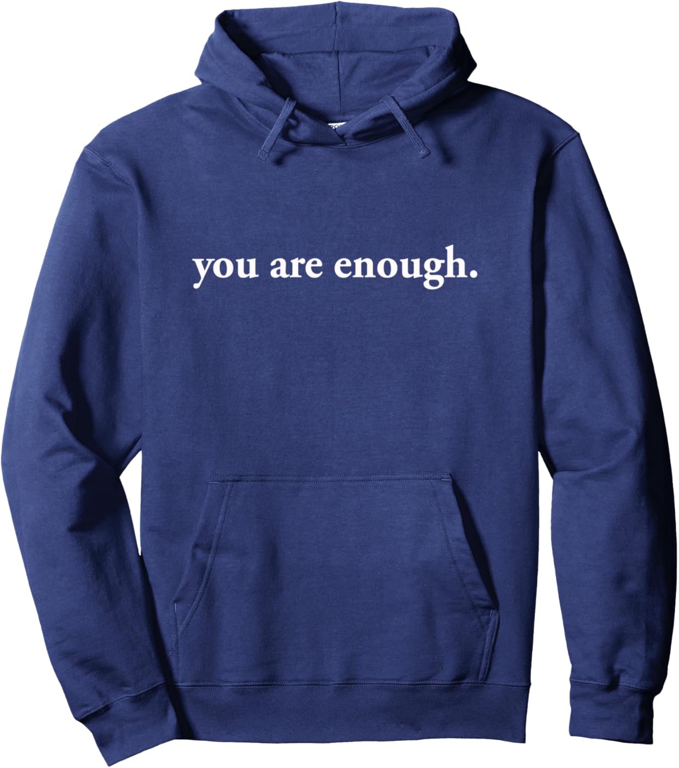 Dear Person Behind Me World Is A Better Place You Are Enough Pullover Hoodie