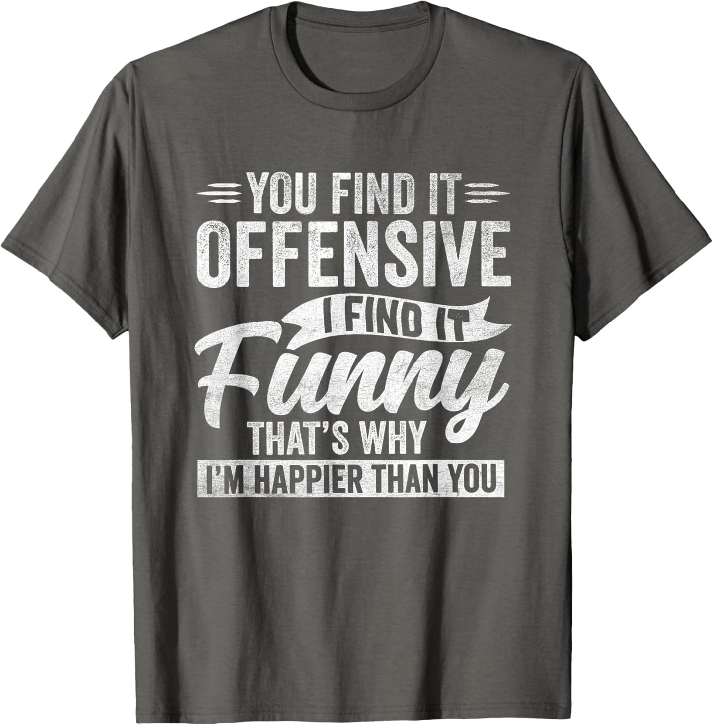 Funny Sarcastic Happy Feeling Quote T-Shirt