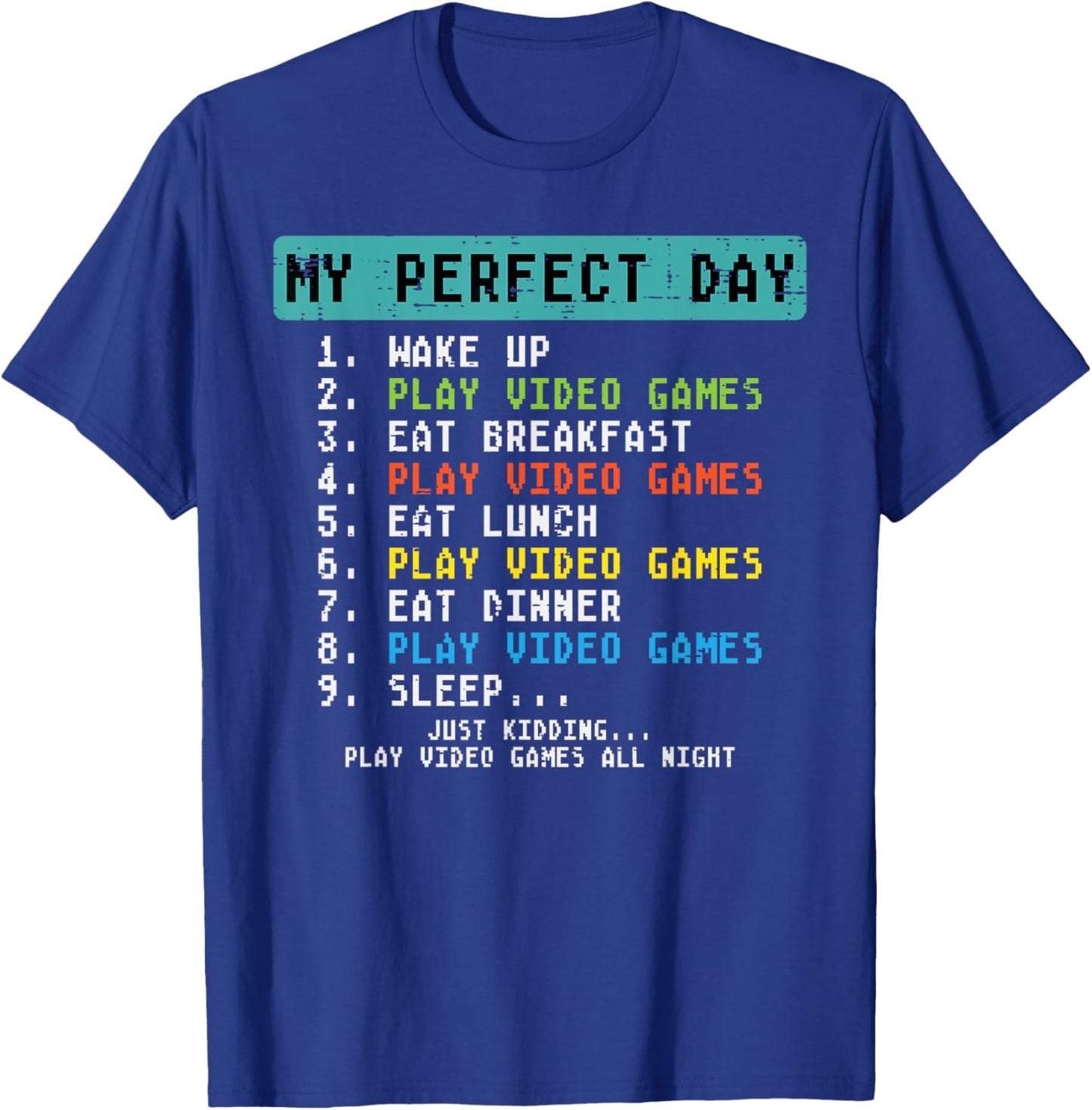 My Perfect Day Play Video Games Funny Gamer Men Boys Kids T-Shirt