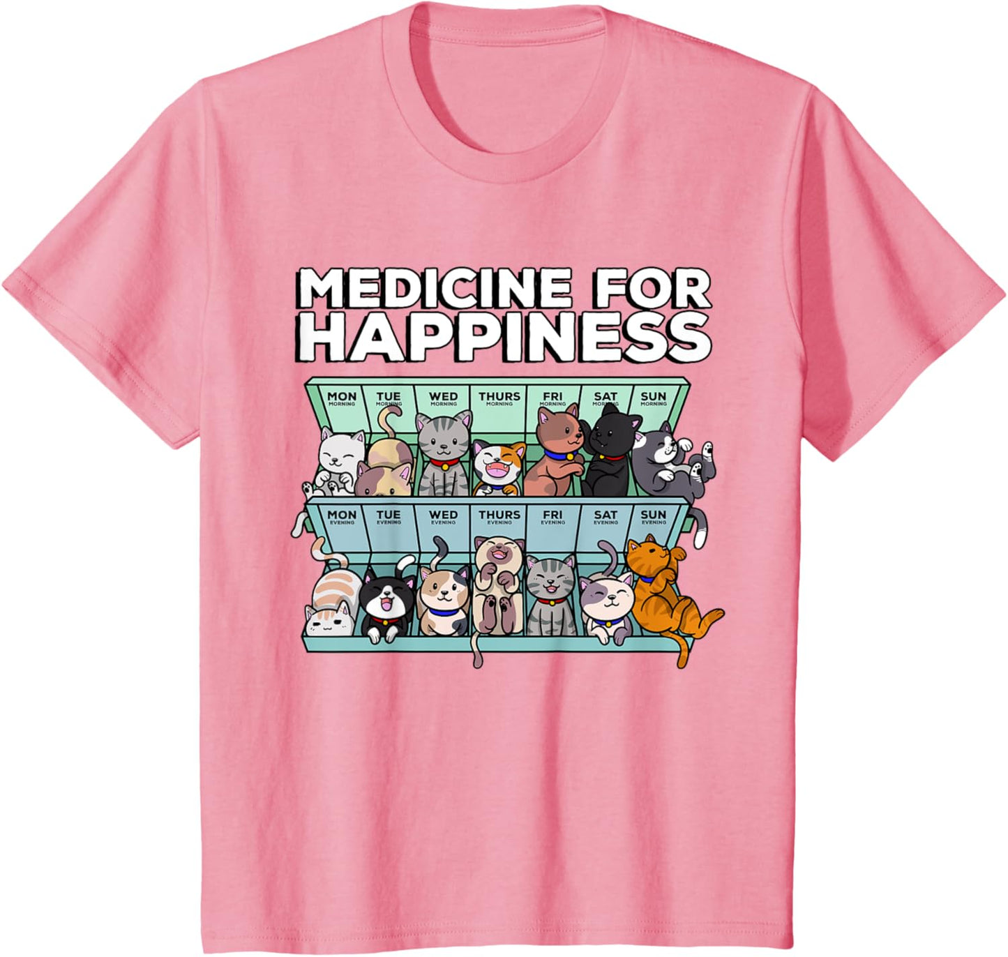 My Medicine for Happiness Every Day Kitten T-Shirt