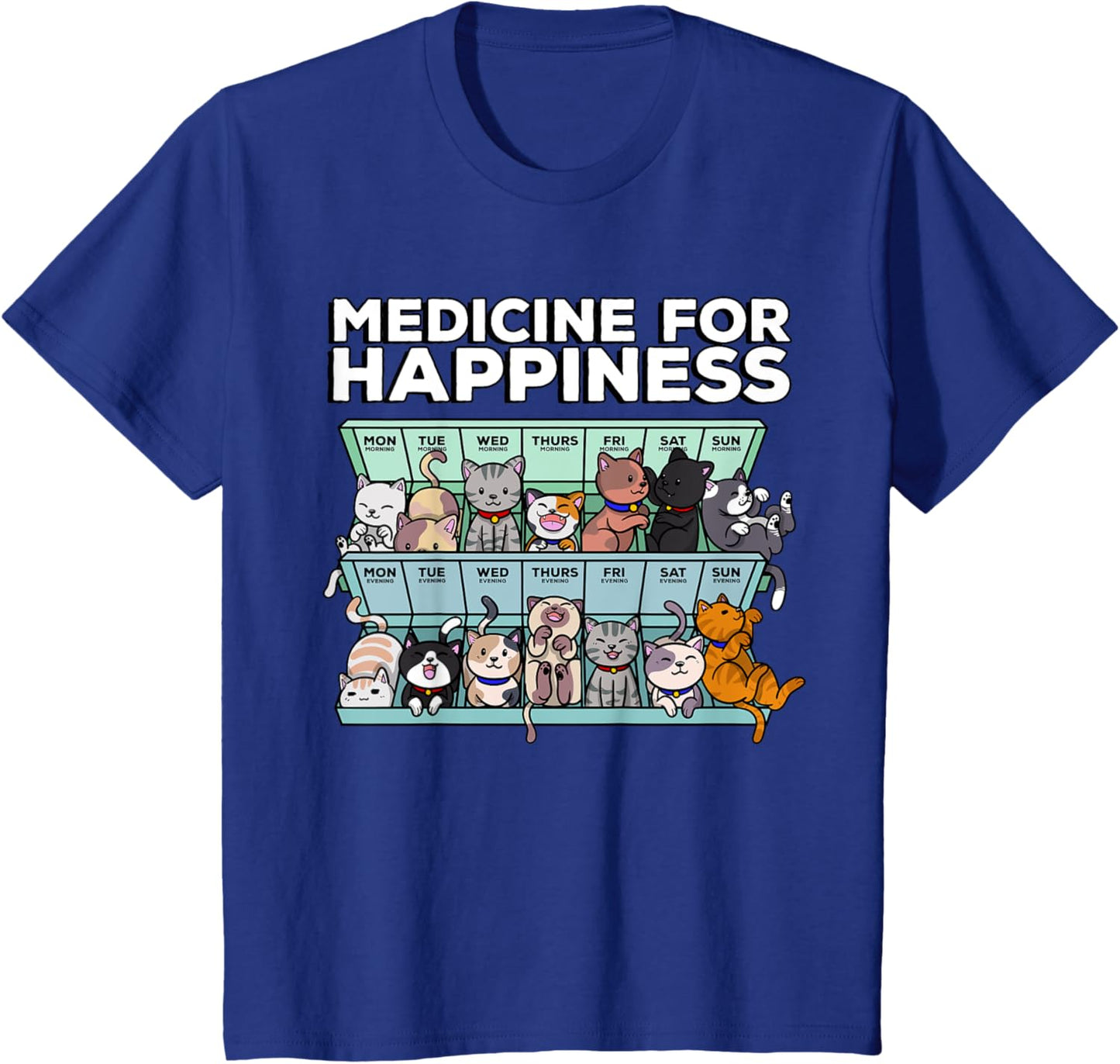 My Medicine for Happiness Every Day Kitten T-Shirt