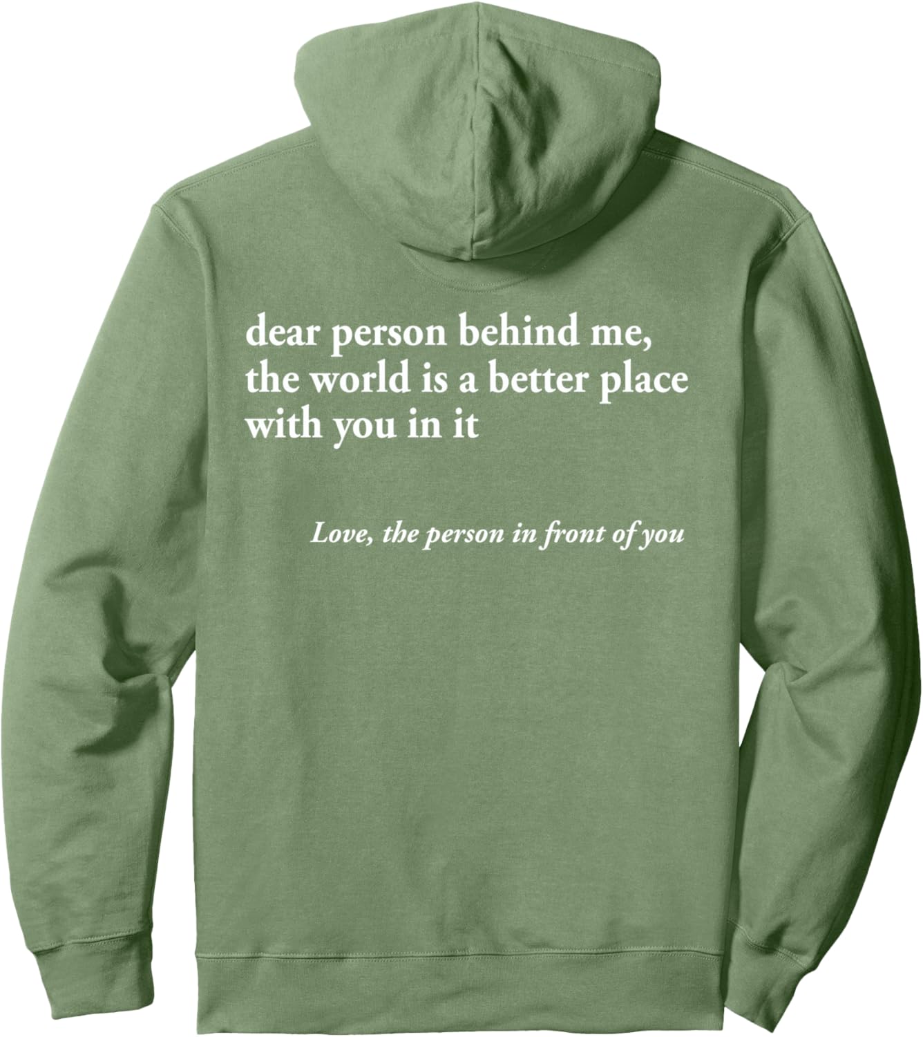 Dear Person Behind Me World Is A Better Place You Are Enough Pullover Hoodie