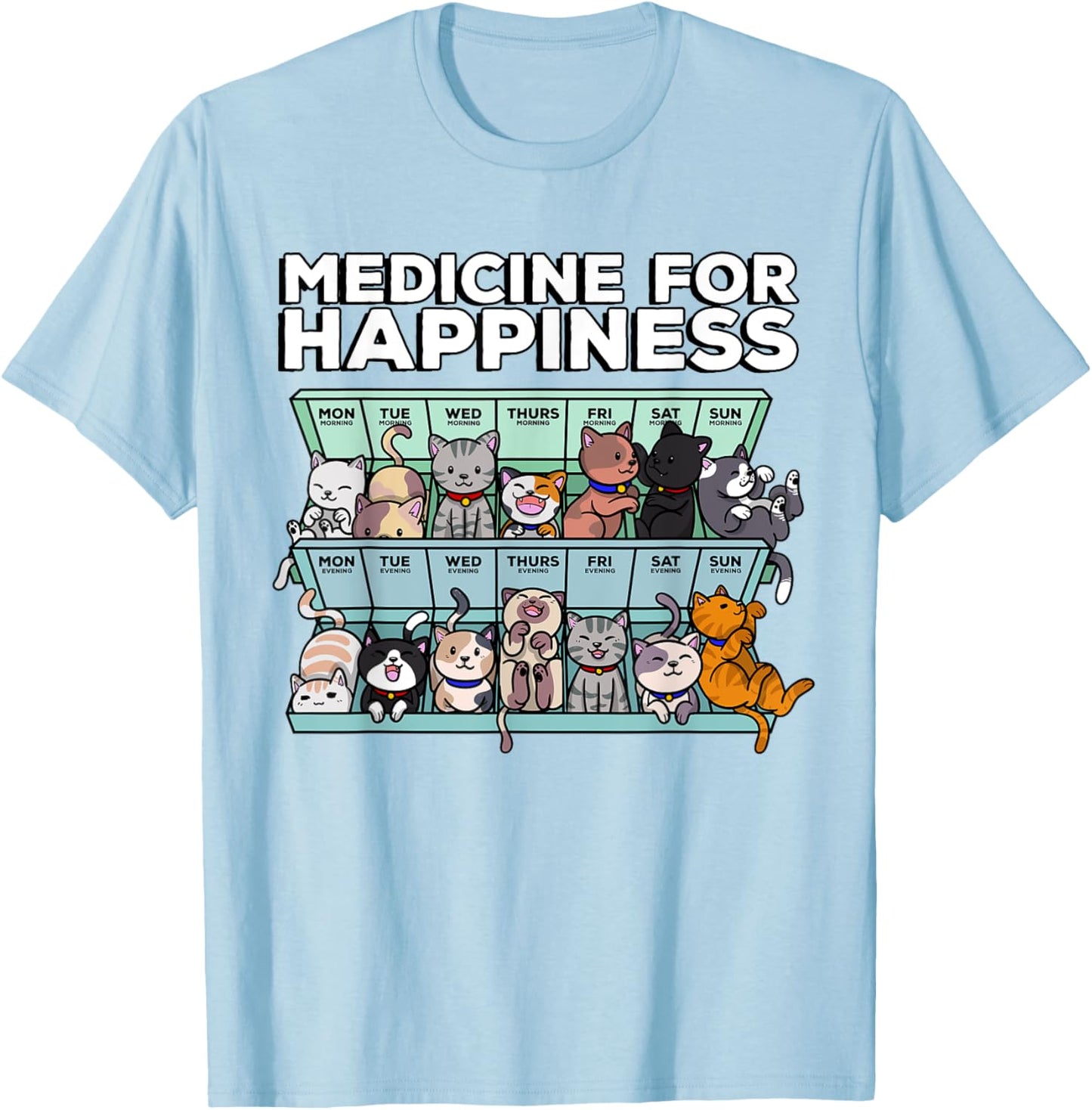 My Medicine for Happiness Every Day Kitten T-Shirt