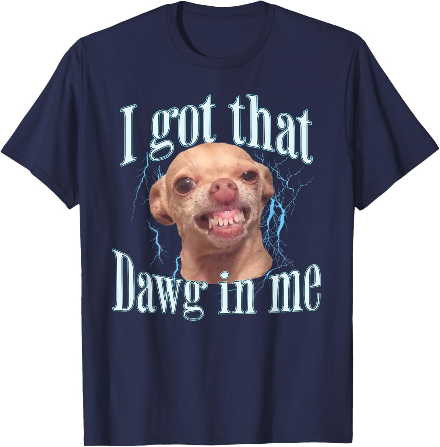 Chihuahua Funny Meme T-Shirt