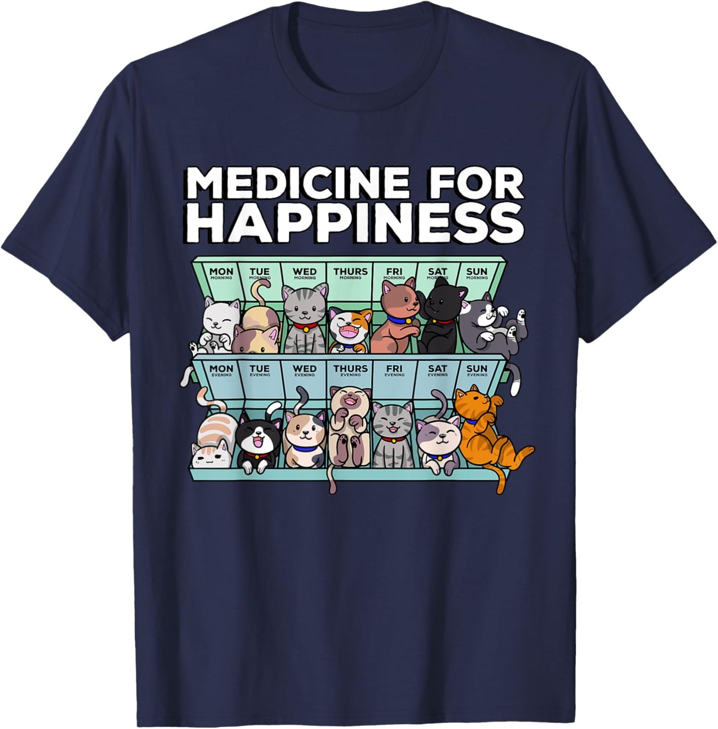 My Medicine for Happiness Every Day Kitten T-Shirt