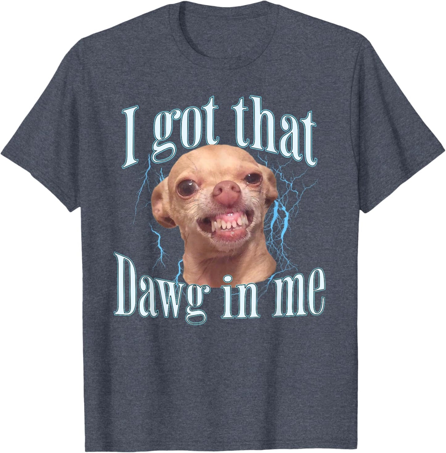 Chihuahua Funny Meme T-Shirt
