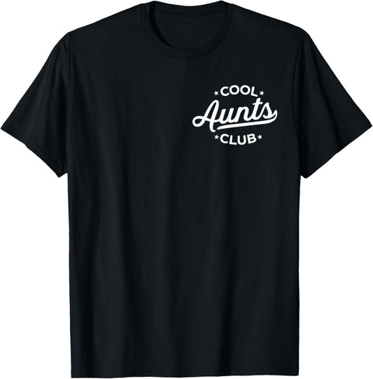Cool Aunts Club Best Auntie Ever Funny Aunt T-Shirt