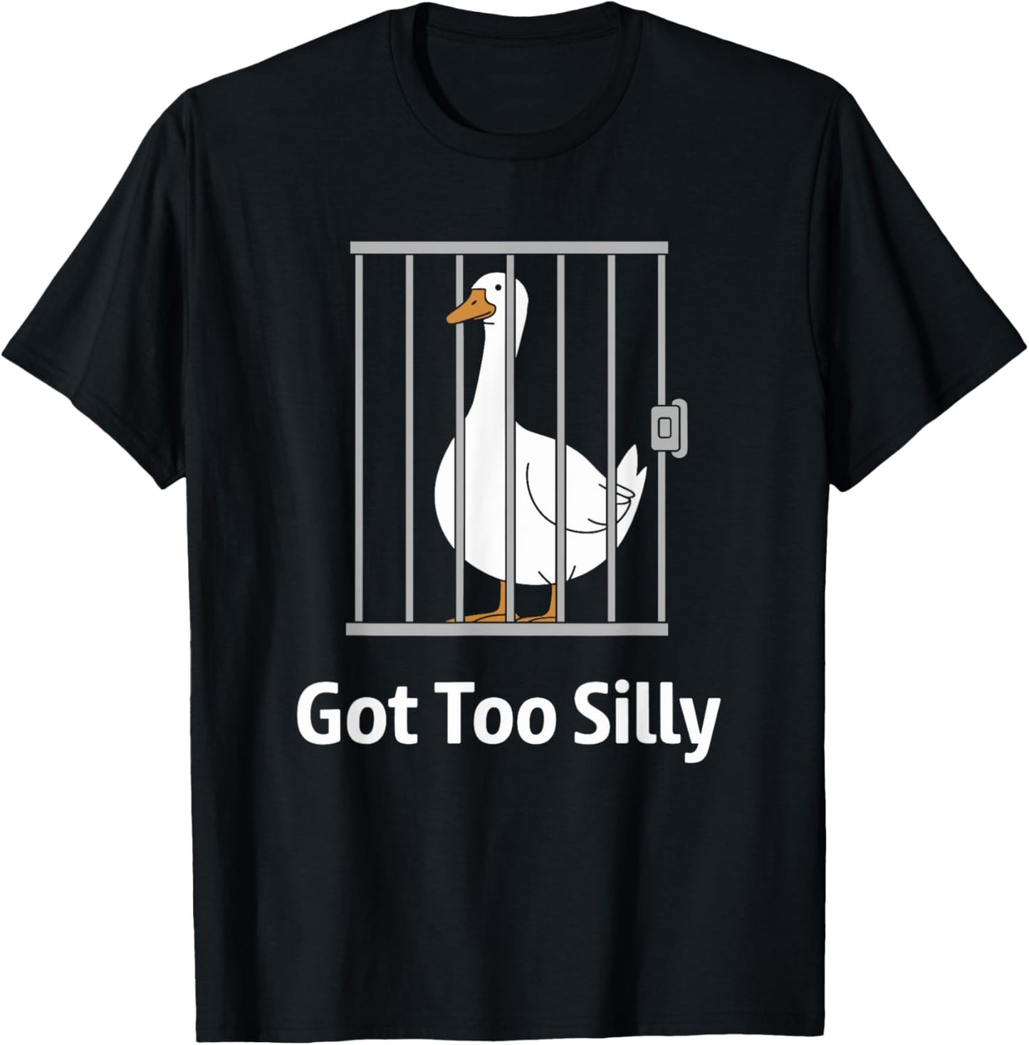 Got Too Silly Funny Goose Graphic T-Shirt
