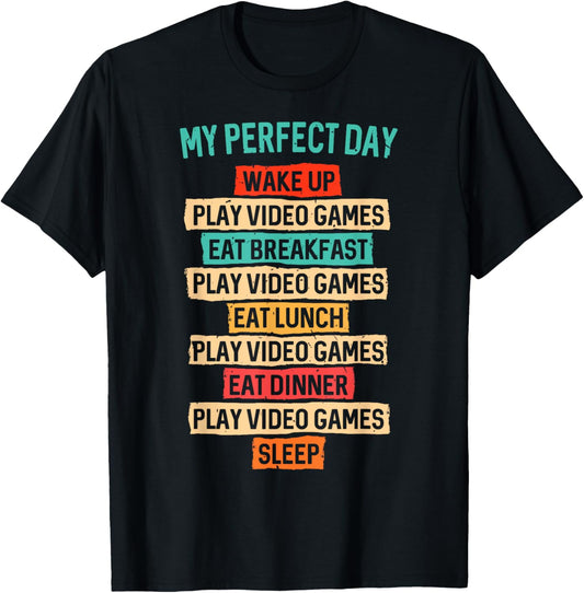 Funny Video Gaming Shirt Teens Boys Men My Perfect Day Gamer T-Shirt