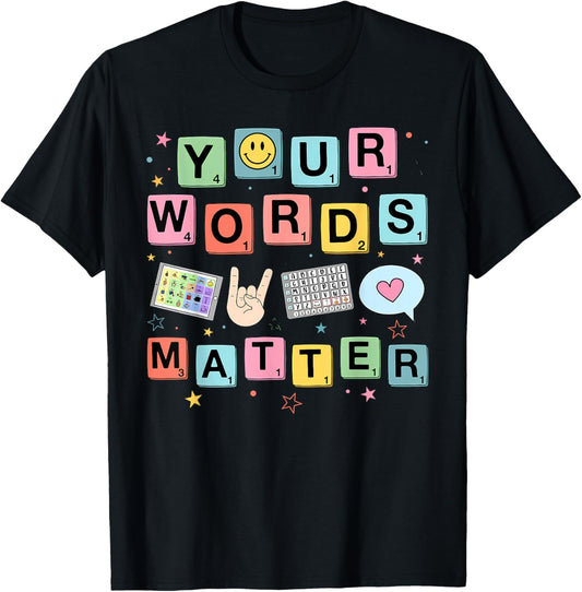 Pathologist Your Words Matter Graphic T-Shirt