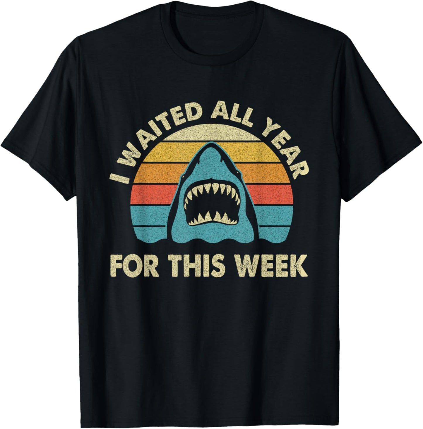 I Waited All Year For This Week - Shark Lover Ocean Wildlife Unisex T-Shirt
