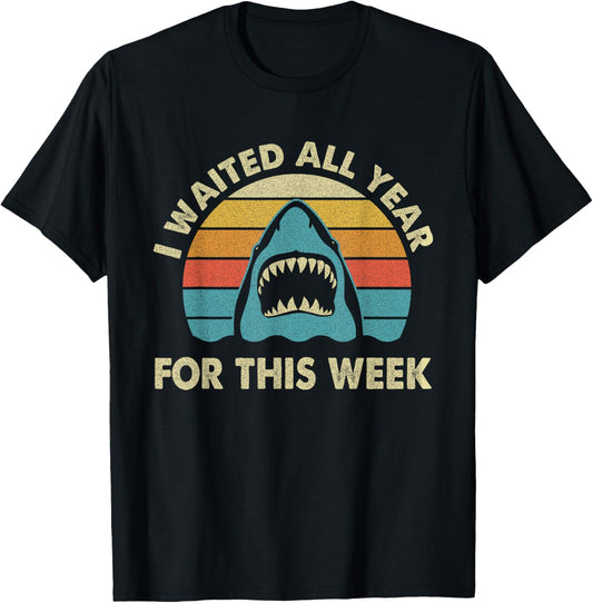 I Waited All Year For This Week - Shark Lover Ocean Wildlife Unisex T-Shirt