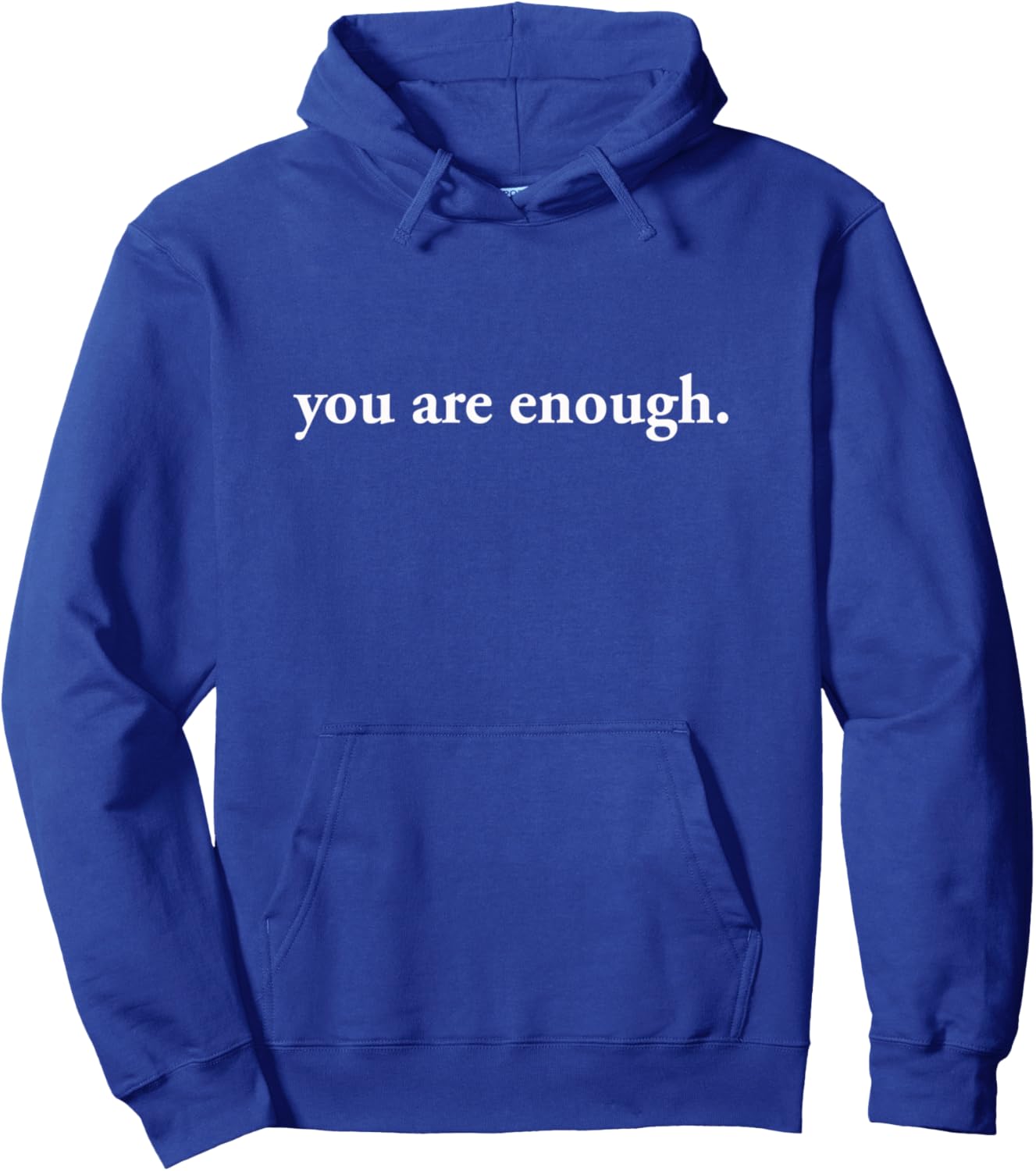 Dear Person Behind Me World Is A Better Place You Are Enough Pullover Hoodie