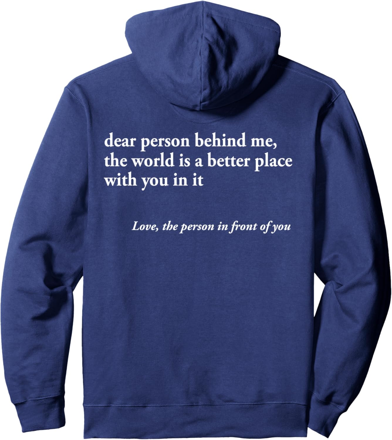 Dear Person Behind Me World Is A Better Place You Are Enough Pullover Hoodie