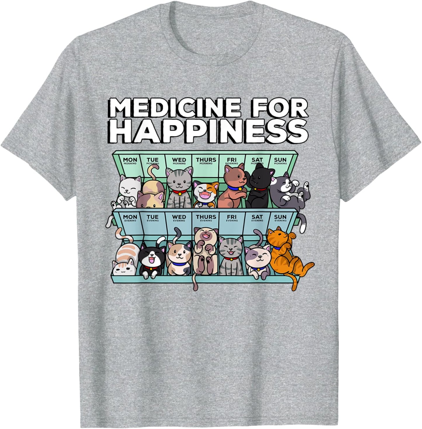 My Medicine for Happiness Every Day Kitten T-Shirt