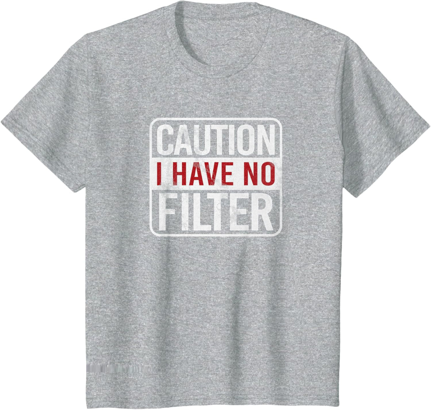 Caution I Have No Filter Sarcastic Short Sleeve T-Shirt