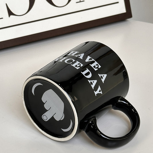 HAVE A NICE DAY Black Middle Finger Funny Mug