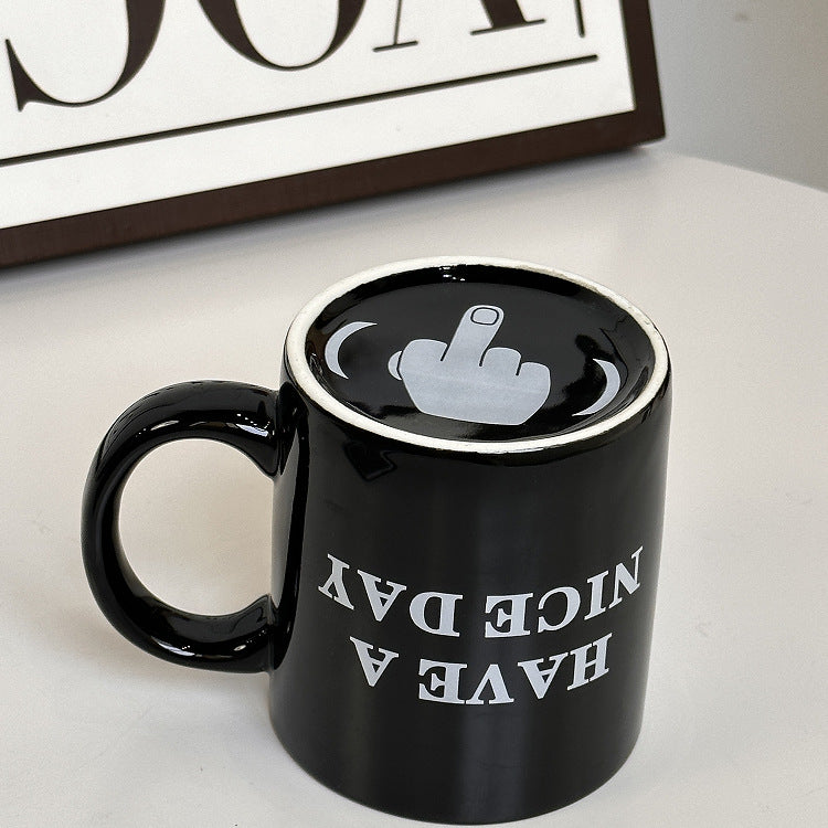 HAVE A NICE DAY Black Middle Finger Funny Mug