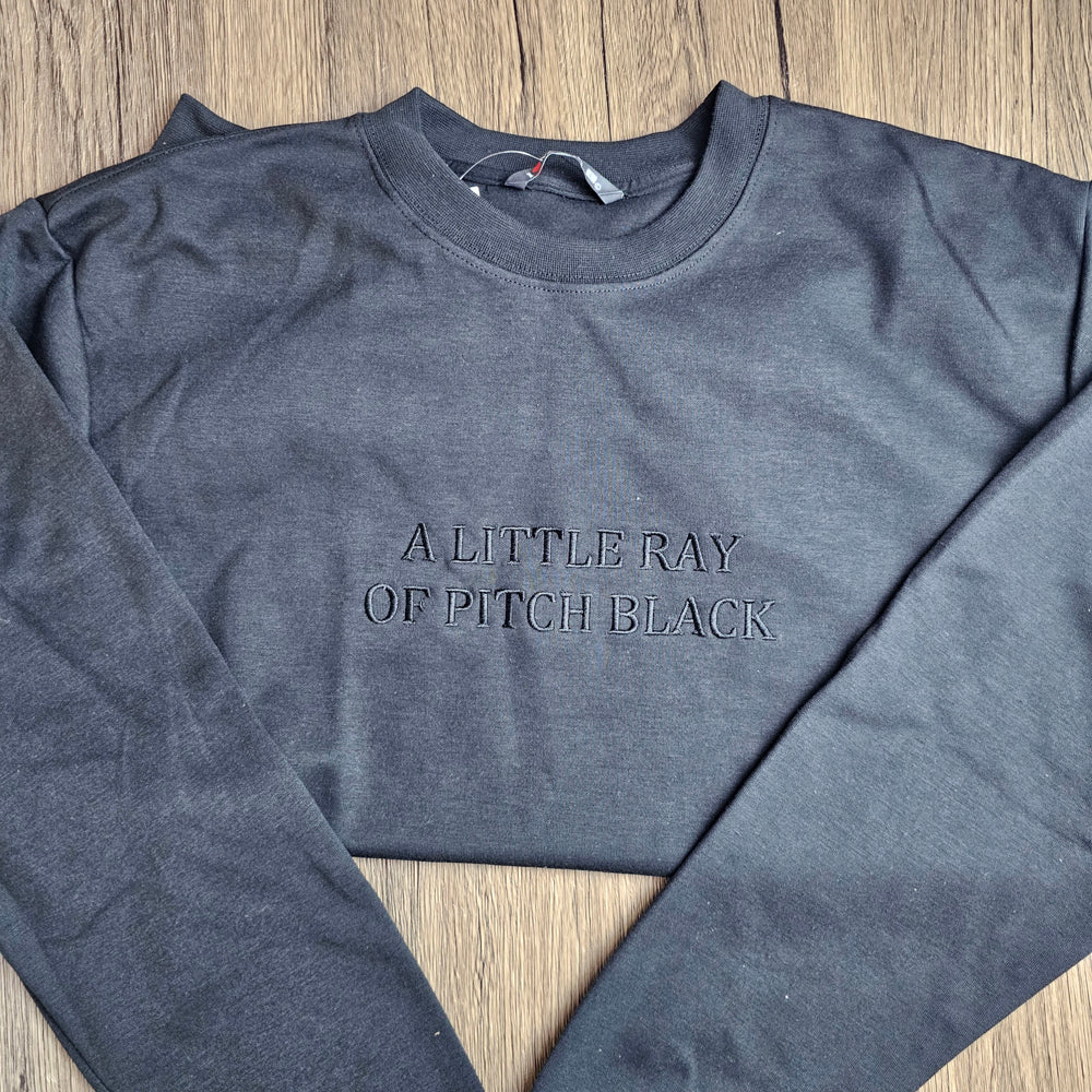 Embroidered A Little ray of Pitch Black Sweatshirt