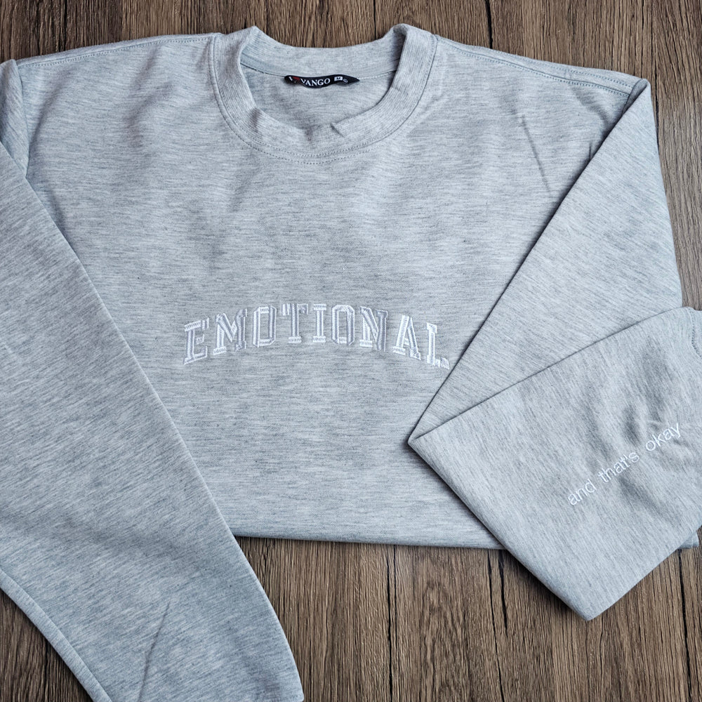 Emotional (and that's okay) Embroidered Crewneck