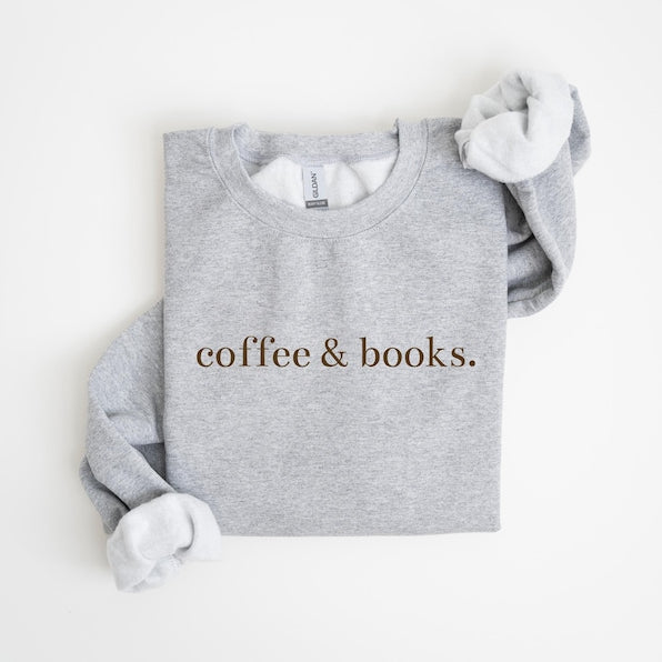 Coffee & Books Print Books Lover Sweatshirt