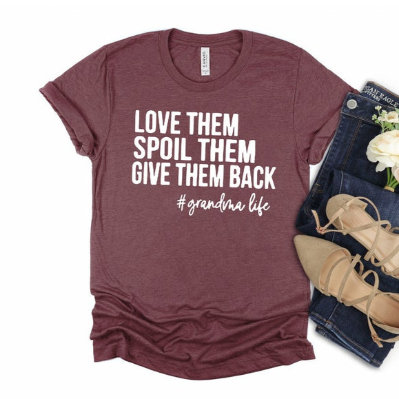 Love Them Spoil Them Grandma Life T-shirt